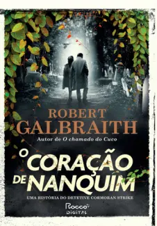 Baixar Livro O Coração de Nanquim - Robert Galbraith em ePub PDF Mobi ou Ler Online
