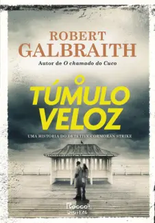 Baixar Livro O Túmulo Veloz - Robert Galbraith em ePub PDF Mobi ou Ler Online