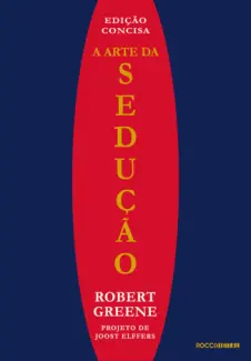 A Arte da Sedução  -  Robert Greene