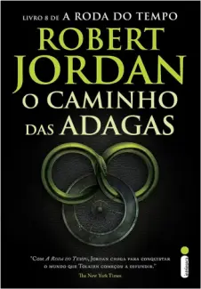 Baixar Livro O Caminho das Adagas - A Roda do Tempo Vol. 8 - Robert Jordan em ePub PDF Mobi ou Ler Online