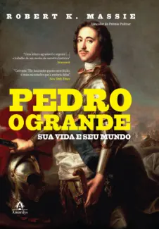 Pedro, o Grande  -   Robert K. Massie