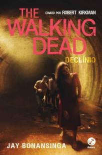 Baixar Livro Declínio - The Walking Dead Vol. 5 - Robert Kirkman em ePub PDF Mobi ou Ler Online
