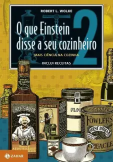O Que Einstein Disse a Seu Cozinheiro  Vol 02  -   Robert L. Wolke
