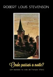 Onde Passar a Noite? - Robert Louis Stevenson