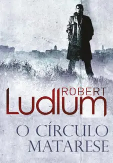 Baixar Livro O Círculo Matarese - Robert Ludlum em ePub PDF Mobi ou Ler Online