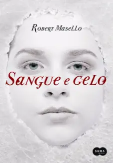 Sangue e Gelo  -  Robert Masello