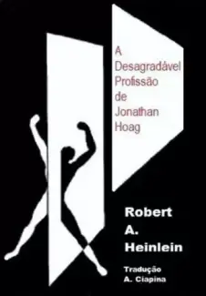 Baixar Livro A Desagradavel Profissao de Jonathan Hoag - Robert A. Heinlein em ePub PDF Mobi ou Ler Online