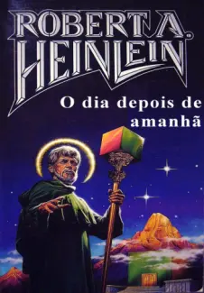 O Dia Depois de Amanhã  -  Robert A. Heinlein