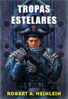 Tropas Estelares  -  Robert A. Heinlein