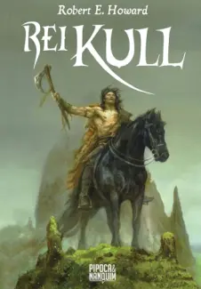 Baixar Livro Rei Kull - Robert E. Howard em ePub PDF Mobi ou Ler Online