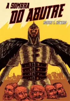 Baixar Livro A Sombra do Abutre - Robert E. Howard em ePub PDF Mobi ou Ler Online