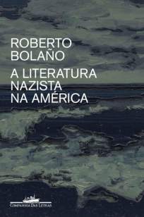 Baixar Livro A Literatura Nazista Na América - Roberto Bolaño em ePub PDF Mobi ou Ler Online