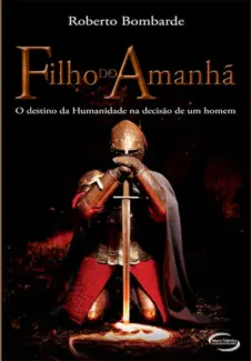 Baixar Livro Filho do Amanha - Roberto Bombarde em ePub PDF Mobi ou Ler Online