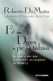 Baixar Livro Fé Em Deus e Pé Na Tábua - Roberto Damatta em ePub PDF Mobi ou Ler Online