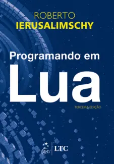 Baixar Livro Programando em Lua - Roberto Ierusalimschy em ePub PDF Mobi ou Ler Online
