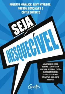 Baixar Livro Seja Inesquecível - Roberto Kovalick em ePub PDF Mobi ou Ler Online