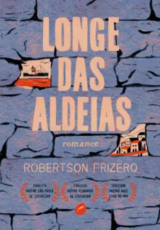 Baixar Livro Longe das Aldeias - Robertson Frizero em ePub PDF Mobi ou Ler Online