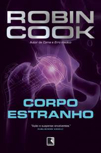 Baixar Corpo Estranho - Robin Cook ePub PDF Mobi ou Ler Online