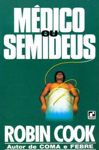 Baixar Livro Médico Ou Semideus - Robin Cook em ePub PDF Mobi ou Ler Online