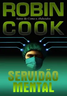 Servidão Mental  -  Robin Cook