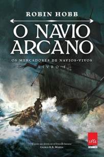 Baixar Livro O Navio Arcano - Os Mercadores de Navios Vivos Vol. 1 - Robin Hobb em ePub PDF Mobi ou Ler Online