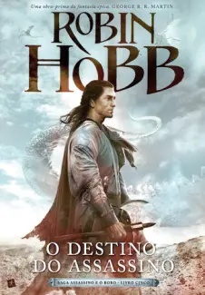 Baixar Livro O Destino do Assassino - O Regresso do Assassino Vol. 5 - Robin Hobb em ePub PDF Mobi ou Ler Online