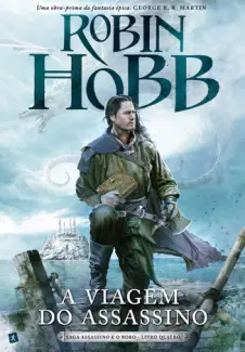 Baixar Livro A Viagem do Assassino - O Regresso do Assassino Vol. 4 - Robin Hobb em ePub PDF Mobi ou Ler Online