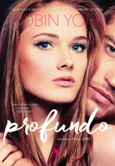 Profundo  -  Caroline e West  - Vol.  01  -  Robin York