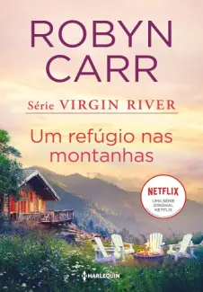 Baixar Livro Um Refúgio nas Montanhas - Virgin River Vol. 2 - Robyn Carr em ePub PDF Mobi ou Ler Online