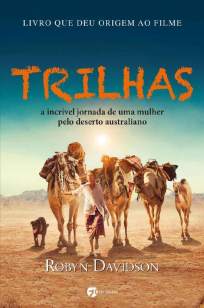 Baixar Livro Trilhas - Robyn Davidson em ePub PDF Mobi ou Ler Online