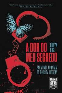 Baixar Livro A Dor do Meu Segredo - Robyn Gigl em ePub PDF Mobi ou Ler Online