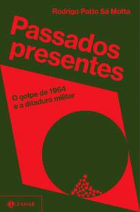 Baixar Livro Passados Presentes - Rodrigo Patto Sá Motta em ePub PDF Mobi ou Ler Online