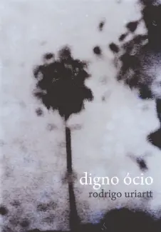 Digno Ócio  -  Rodrigo Uriartt