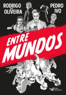 Baixar Livro Entre Mundos - Rodrigo de Oliveira em ePub PDF Mobi ou Ler Online