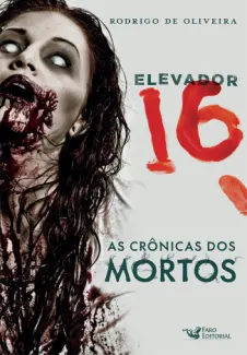Elevador 16     -  Rodrigo de Oliveira    