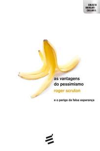Baixar Livro As Vantagens do Pessimismo - Roger Scruton em ePub PDF Mobi ou Ler Online