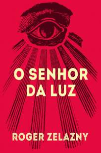 Baixar O Senhor da Luz - Roger Zelazny em ePub Mobi PDF ou Ler Online