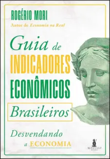 Baixar Livro Guia de Indicadores Economicos - Rogerio Mori em ePub PDF Mobi ou Ler Online