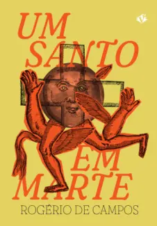 Baixar Livro Um Santo em Marte - Rogério de Campos em ePub PDF Mobi ou Ler Online