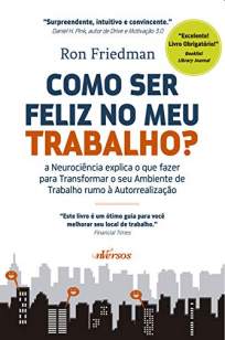 Baixar Livro Como Ser Feliz No Meu Trabalho - Ron Friedman em ePub PDF Mobi ou Ler Online