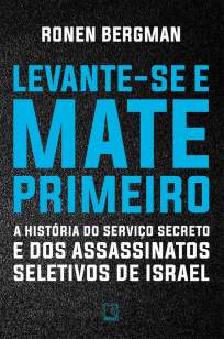 Baixar Livro Levante-Se e Mate Primeiro - Ronan Bergman em ePub PDF Mobi ou Ler Online