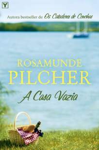Baixar A Casa Vazia - Rosamunde Pilcher ePub PDF Mobi ou Ler Online