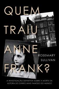 Baixar Livro Quem Traiu Anne Frank? - Rosemary Sullivan em ePub PDF Mobi ou Ler Online