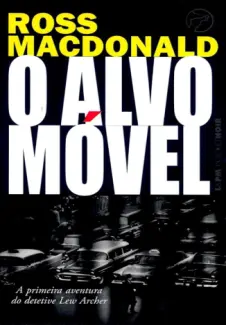 Baixar Livro O Alvo Movel - Ross MacDonald em ePub PDF Mobi ou Ler Online
