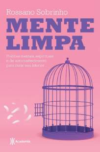 Baixar Livro Mente Limpa - Rossano Sobrinho em ePub PDF Mobi ou Ler Online