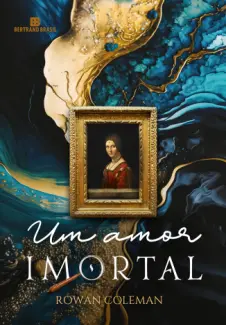 Baixar Livro Um amor Imortal - Rowan Coleman em ePub PDF Mobi ou Ler Online
