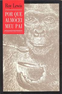 Baixar Por que Almocei Meu Pai - Roy Lewis ePub PDF Mobi ou Ler Online