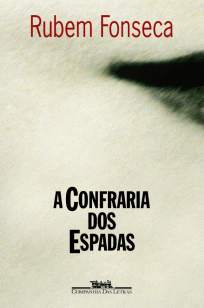 Baixar A Confraria dos Espadas - Rubem Fonseca ePub PDF Mobi ou Ler Online