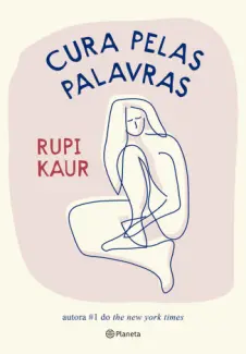 Baixar Livro Cura Pelas Palavras - Rupi Kaur em ePub PDF Mobi ou Ler Online