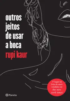 Baixar Livro Outros Jeitos de Usar a Boca - Rupi Kaur em ePub PDF Mobi ou Ler Online